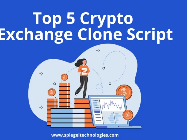https://spiegeltechnologies.com/wp-content/uploads/2023/02/TOP-5-Crypto-Exchange-Clone-Scripts-Spiegel-Technologies-640x480.webp