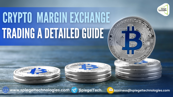 https://spiegeltechnologies.com/wp-content/uploads/2024/03/Crypto-Exchange-Margin-Trading-–-A-Detailed-Guide-Spiegel-Technologies.webp